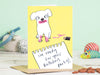 I'm Ready for your Birthday Party Dog Card