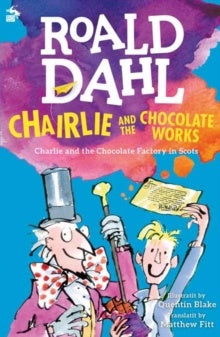 Chairlie and the Chocolate Works in Scots By Roald Dahl