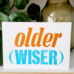 Older (Wiser) Letterpress Birthday Card