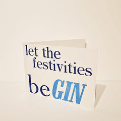 Let The Festivities Be Gin Letterpress Birthday Card