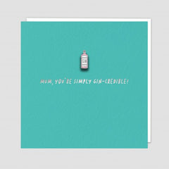Mum, You’re Gin-Credible Pin Badge Card