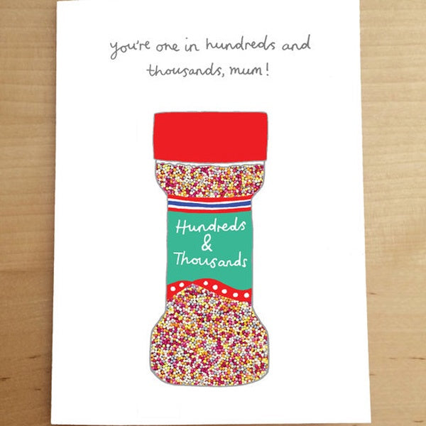 You Are One In Hundreds and Thousands, Mum! Card