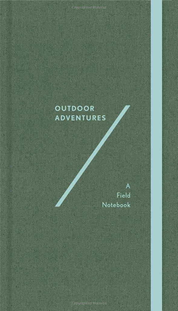 Outdoor Adventures A Field Notebook