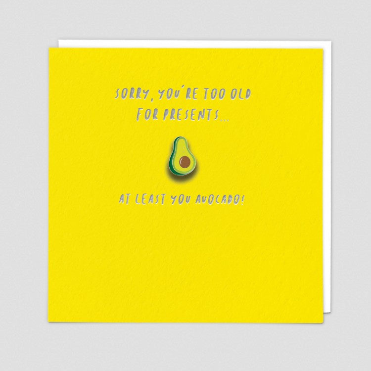 At Least You Avocado Pin Badge Card