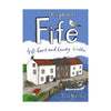 Kingdom of Fife: 40 Coast And Country Walks
