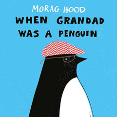 When Grandad Was a Penguin by Morag Hood (Paperback