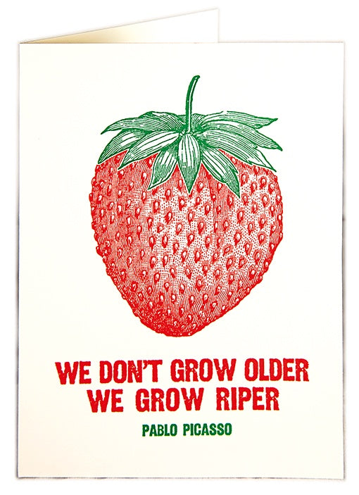 We Grow Riper Card