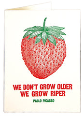 We Grow Riper Card