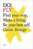 Do Fly: Find Your Way. Make A Living. Be Your Best Self by Gavin Strange