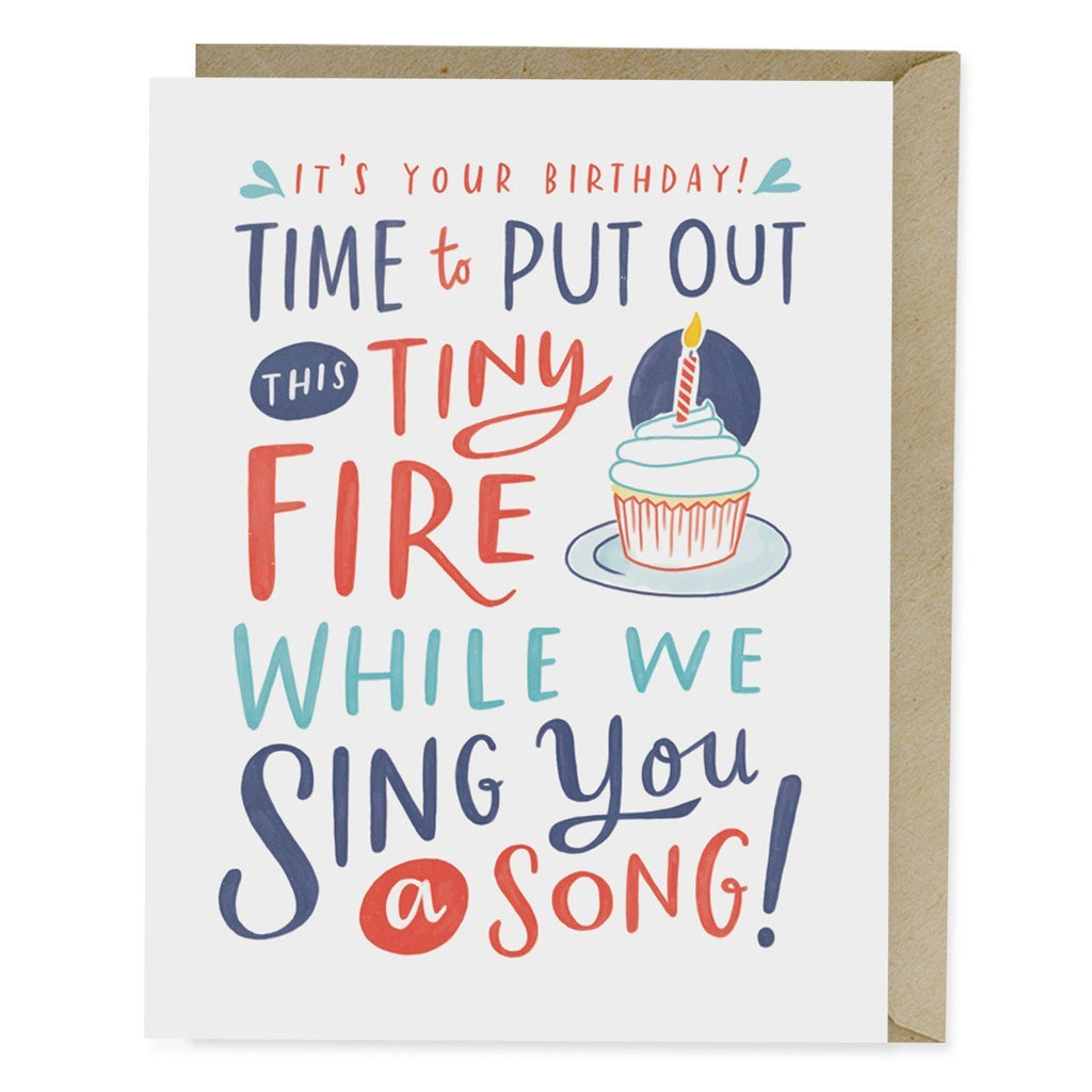 It’s Time to Put Out this Tiny Fire While We Sing You a Song Card