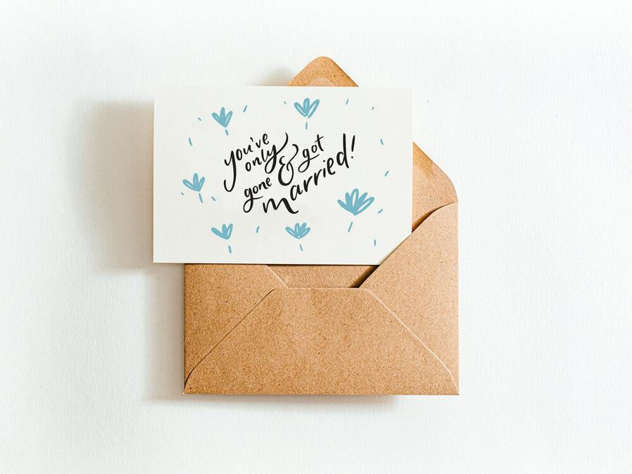 You’ve Only Gone and Got Married! Card