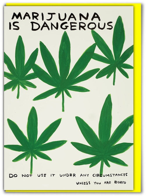 Marijuana Is Dangerous Card