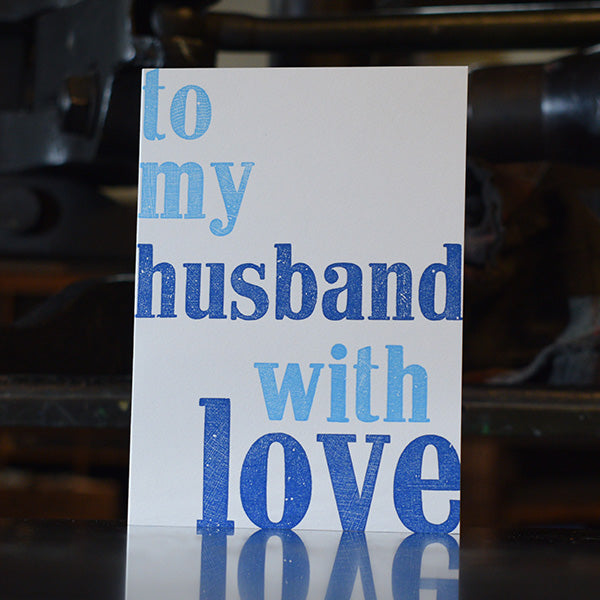 To My Husband With Love Letterpress Card