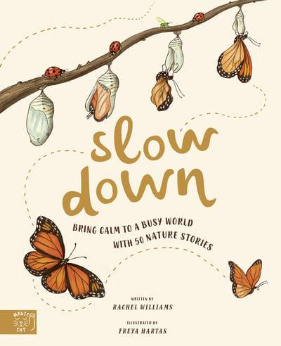Slow Down Bring Calm to a Busy World With 50 Nature Stories
