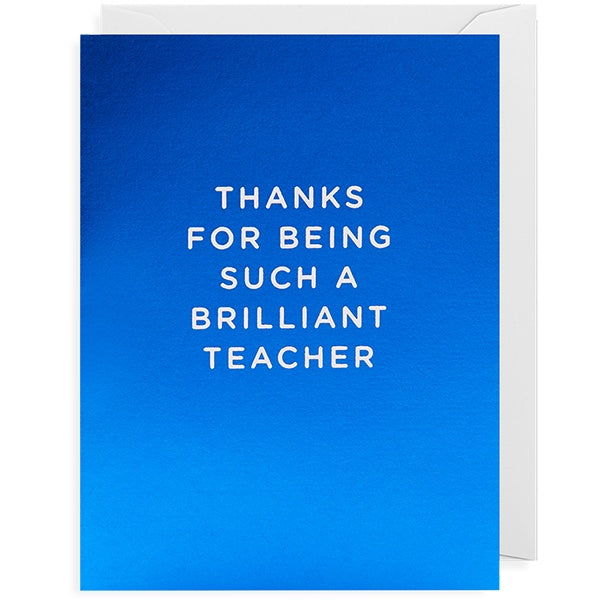 Thanks for Being Such a Brilliant Teacher Card