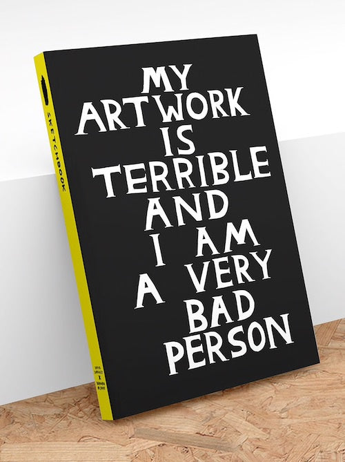 My Artwork is Terrible Sketch Book