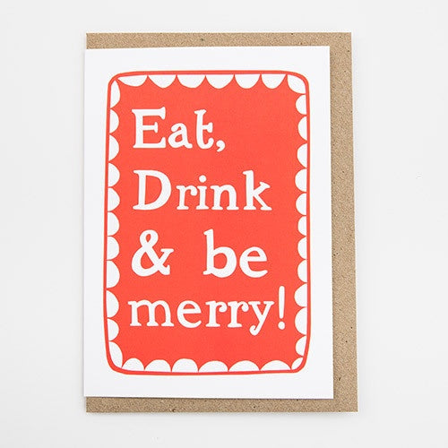 Eat, Drink & Be Merry Card