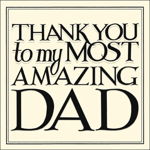 Thank You To My Most Amazing Dad Card