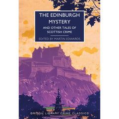 The Edinburgh Mystery and Other Tales of Scottish Crime