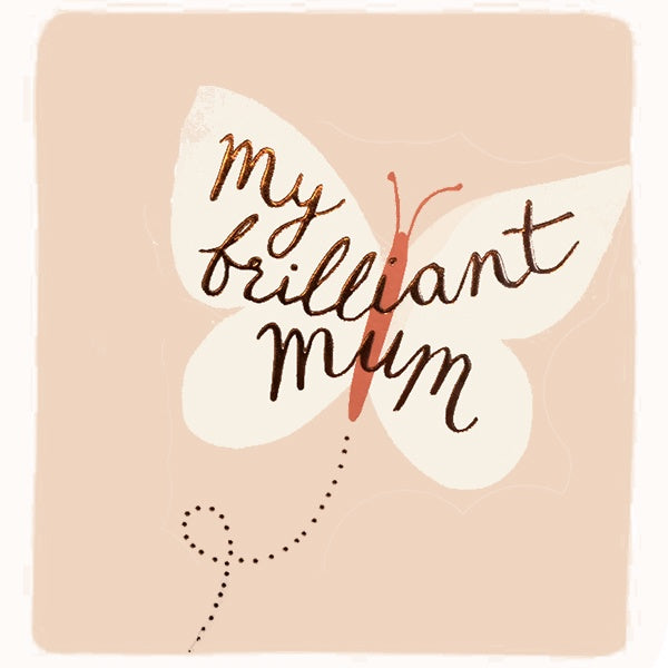 My Brilliant Mum Butterfly Card