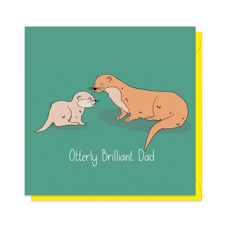 Otterly Brilliant Dad Card