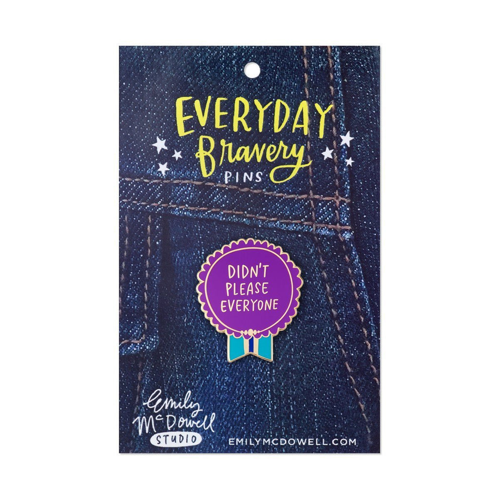Didn’t Please Everyone Pin Badge