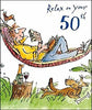 Relax on your 50th Quentin Blake Birthday Card