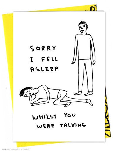 Sorry I Fell Asleep Card