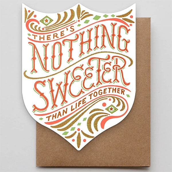 There’s Nothing Sweeter Than Life Together Card
