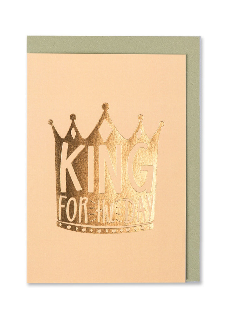 King for the Day Card