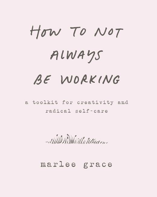 How To Not Always Be Working