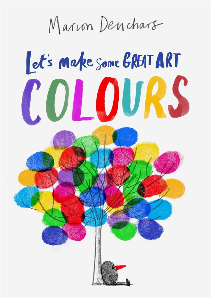 Let's Make Some Great Art: Colours by Marion Deuchars