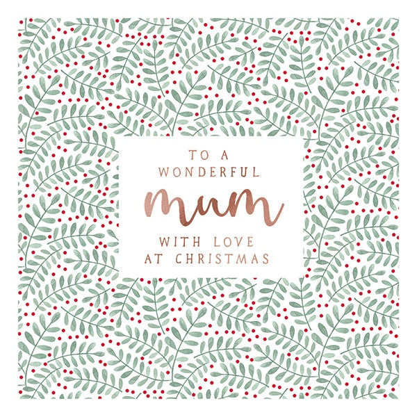To a Wonderful Mum Ferns Christmas Card