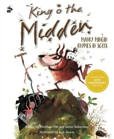 King O The Midden: Manky Mingin Rhymes In Scots - Paper Tiger