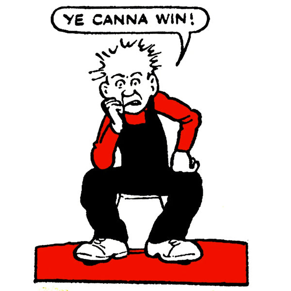 Oor Wullie Ye Canna Win! Card