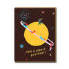 Have a Cosmic Birthday Card