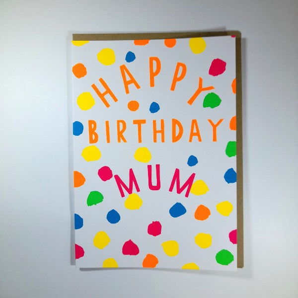 Happy Birthday Mum Fluorescent Card
