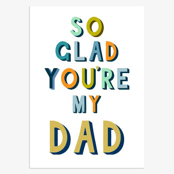 So Glad You're My Dad Father's Day Card