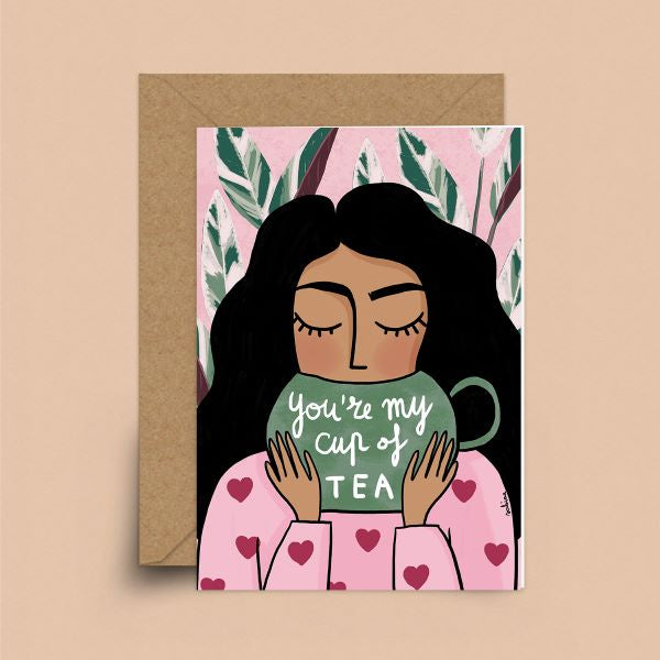 You’re My Cup Of Tea Card
