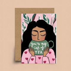 You’re My Cup Of Tea Card