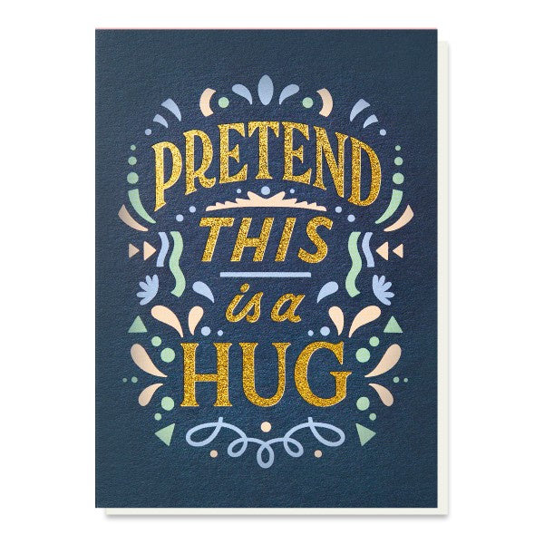 Pretend It's A Hug Card