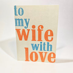 To My Wife With Love Letterpress Card