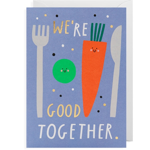 We’re Good Together Vegetables Card