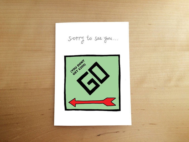 Sorry To See You Go Monopoly Card