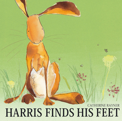 Harris Finds His Feet by Catherine Rayner