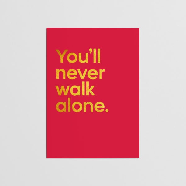 You'll Never Walk Alone Card