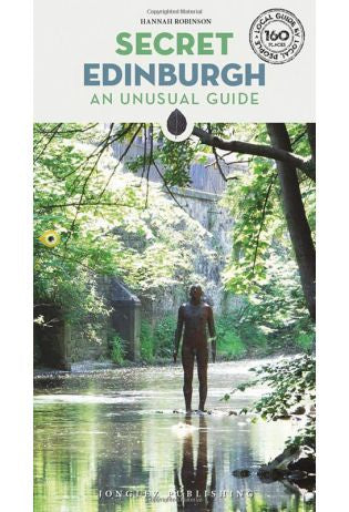 Secret Edinburgh: An Unusual Guide