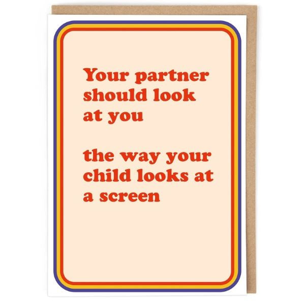 Your Partner Should Look At You Card