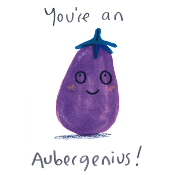 You’re an Aubergenius Card