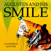 Augustus And His Smile by Catherine Rayner (Paperback)